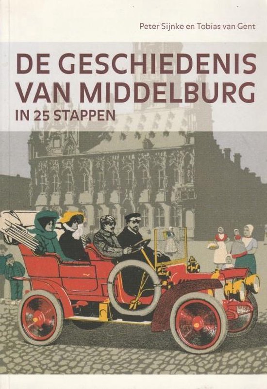 De geschiedenis van Middelburg in 25 stappen