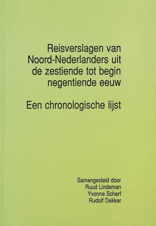 REISVERSLAGEN VAN NOORD-NEDERLANDERS UIT