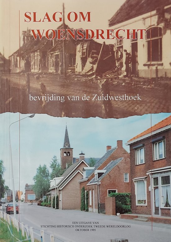 Slag om Woensdrecht - bevrijding van de Zuidwesthoek