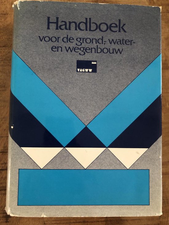 Handboek voor de grond- water- en wegenbouw