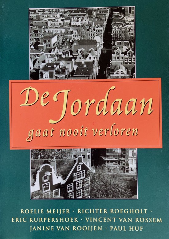 De Jordaan gaat nooit verloren