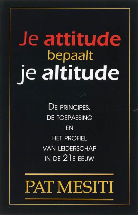 Je attitude bepaalt je altitude