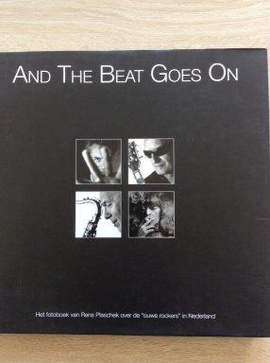 And The Beat Goes On: het fotoboek over de ouwe rockers in Nederland