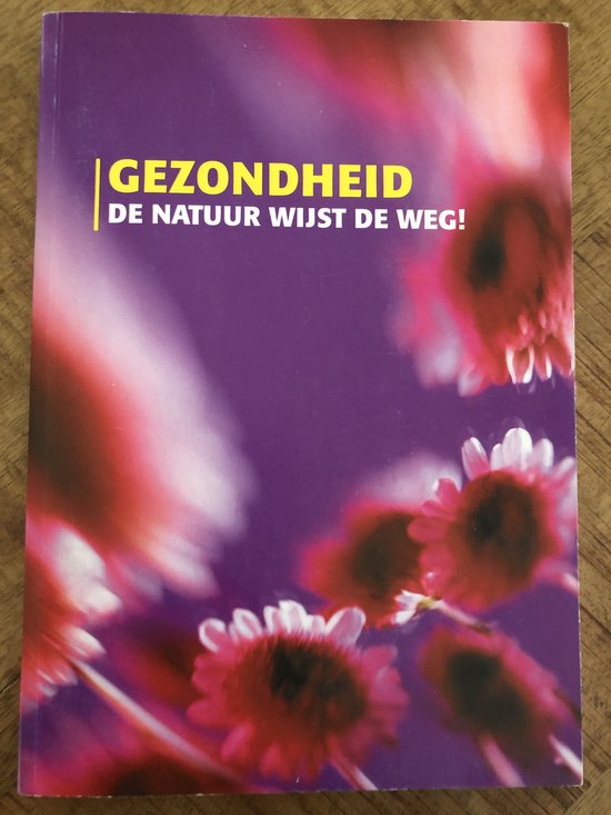 Gezondheid, de natuur wijst de weg