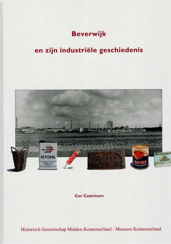 Beverwijk en zijn industriele geschiedenis