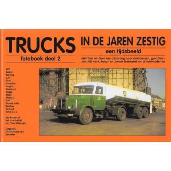 Trucks in de jaren zestig fotoboek deel 2