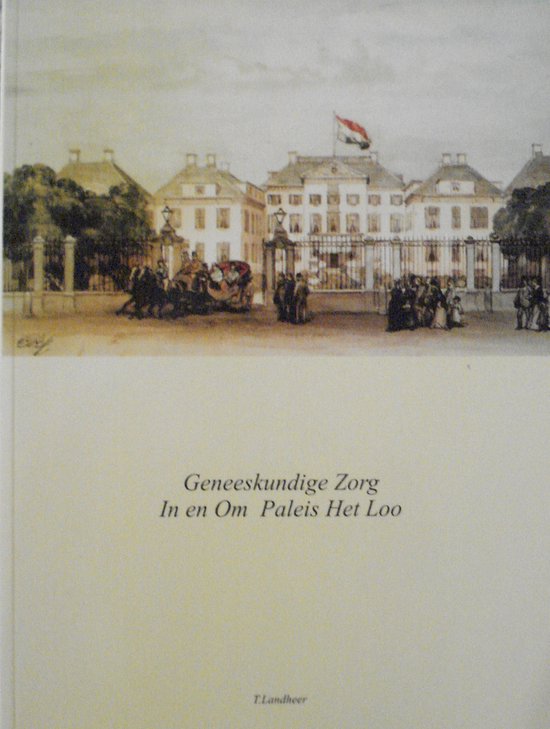 Geneeskundige Zorg In en om Paleis Het Loo