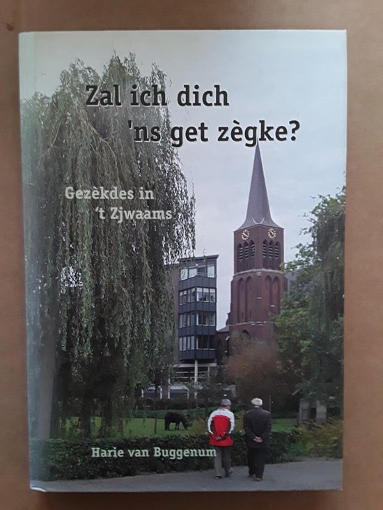 Zal ich dich 'ns get zegke? ( Swalmen, Limburgs Dialect )