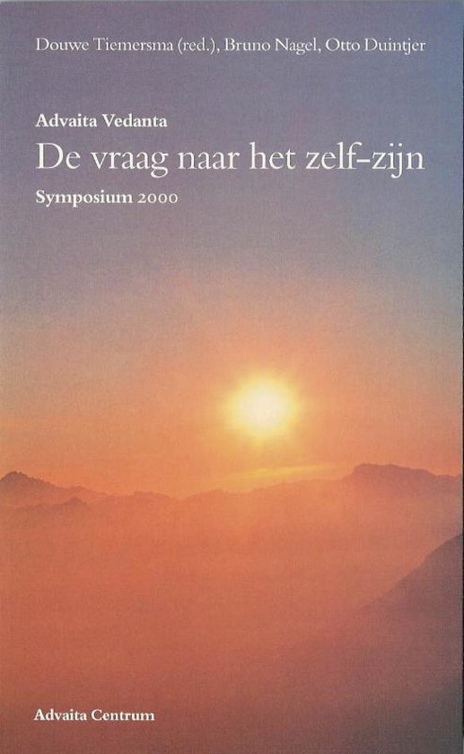 Advaita Vedanta - de vraag naar het zelf-zijn