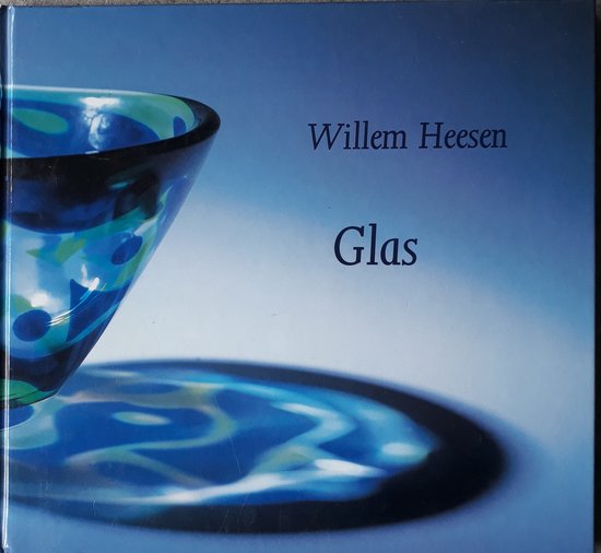 Willem Heesen, Glas