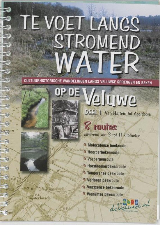 Te voet langs stromend water op de Veluwe 1 Van Hattem tot Apeldoorn