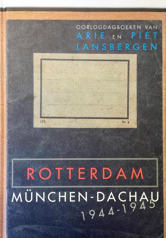 Rotterdam Munchen Dachau 45-45 Oorlog