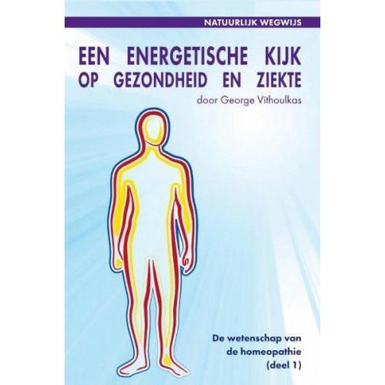 Een energetische Kijk op gezondheid en ziekte