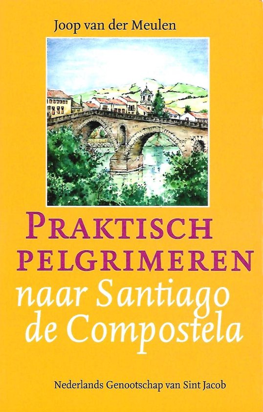 Praktisch pelgrimeren naar Santiago de Compostela