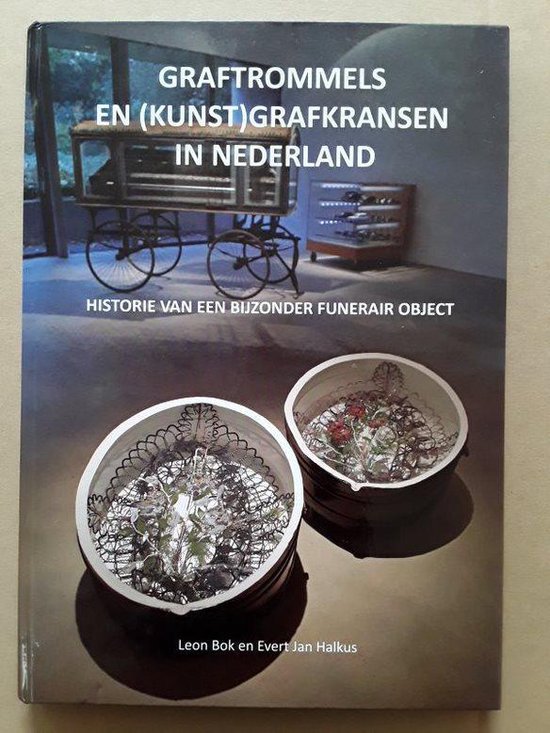 Graftrommels en (kunst)grafkransen in Nederland, Historie van een bijzonder funerair object.