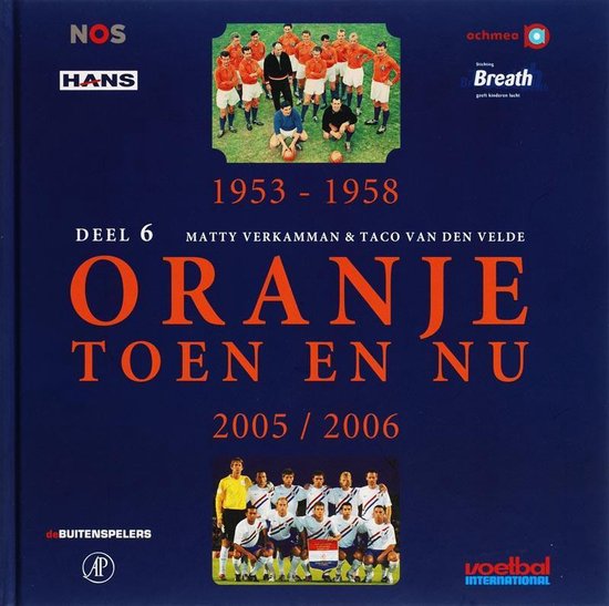 Oranje Toen en Nu 6