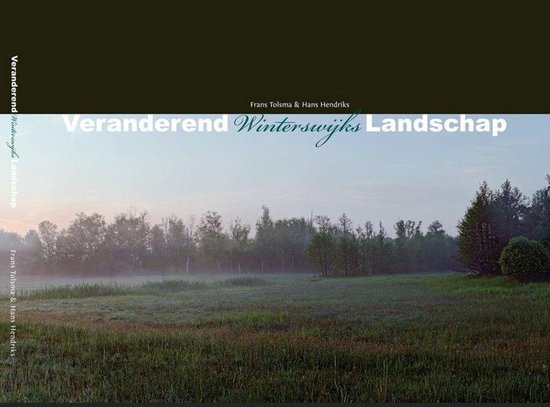 Veranderend Winterswijks Landschap