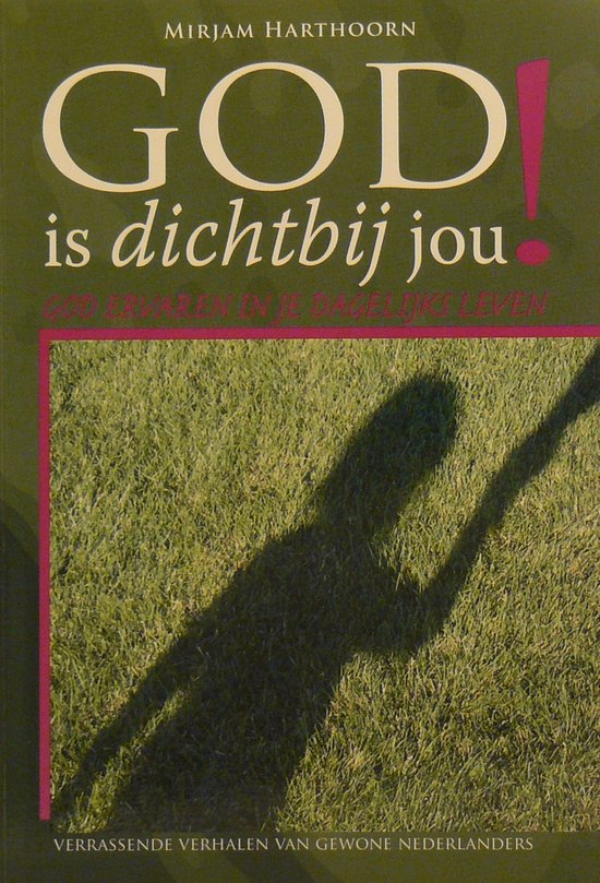 God is dichtbij jou!