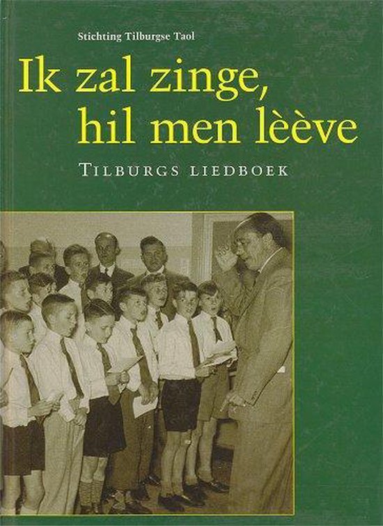 'k Zal zinge hil men lèève