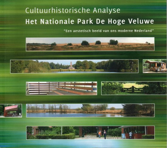 Cultuurhistorische Analyse Het Nationale Park De Hoge Veluwe