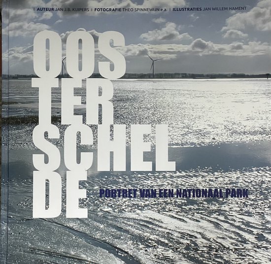 Oosterschelde - Portret van een Nationaal Park