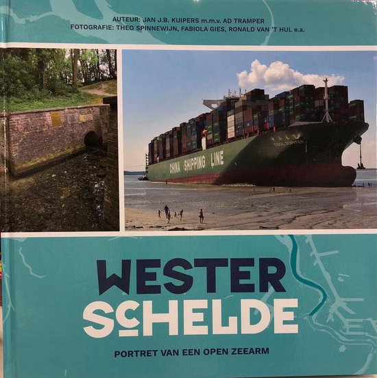 Westerschelde Portret van een open zeearm