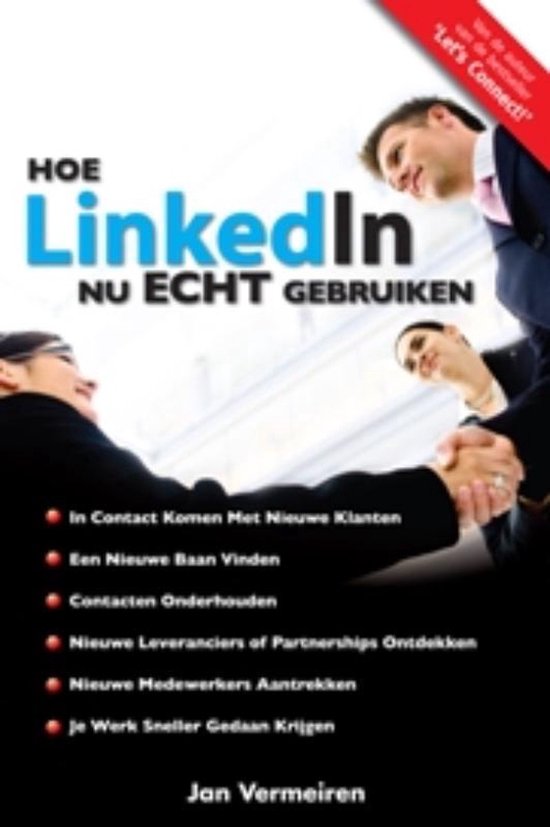 Hoe LinkedIn nu ECHT gebruiken