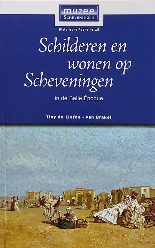 Schilderen en wonen op Scheveningen in de Belle Époque