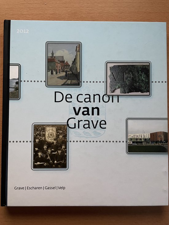 De Canon van Grave/Escharen/Gassel/Velp