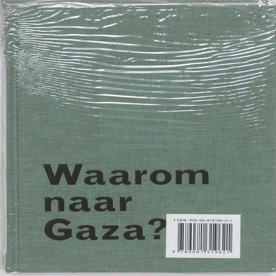 Waarom naar Gaza?