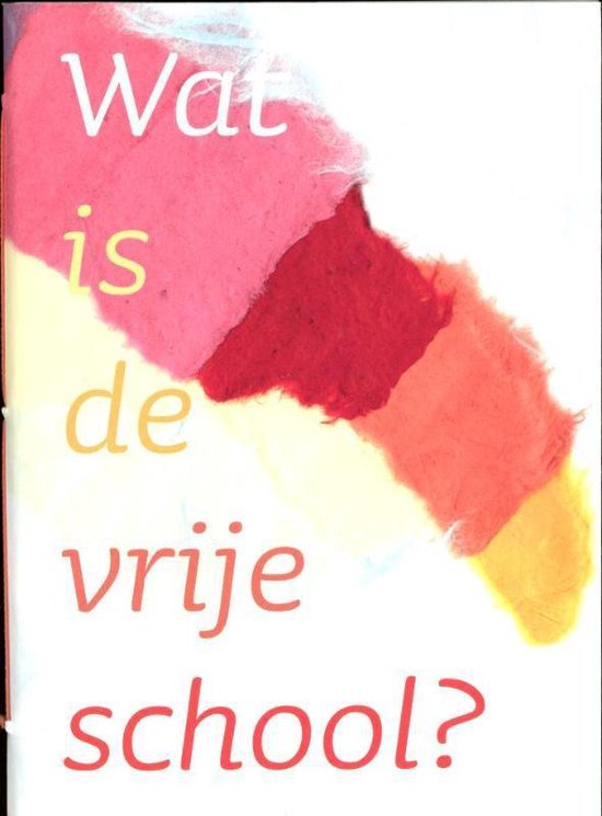 Wat is de vrijeschool?