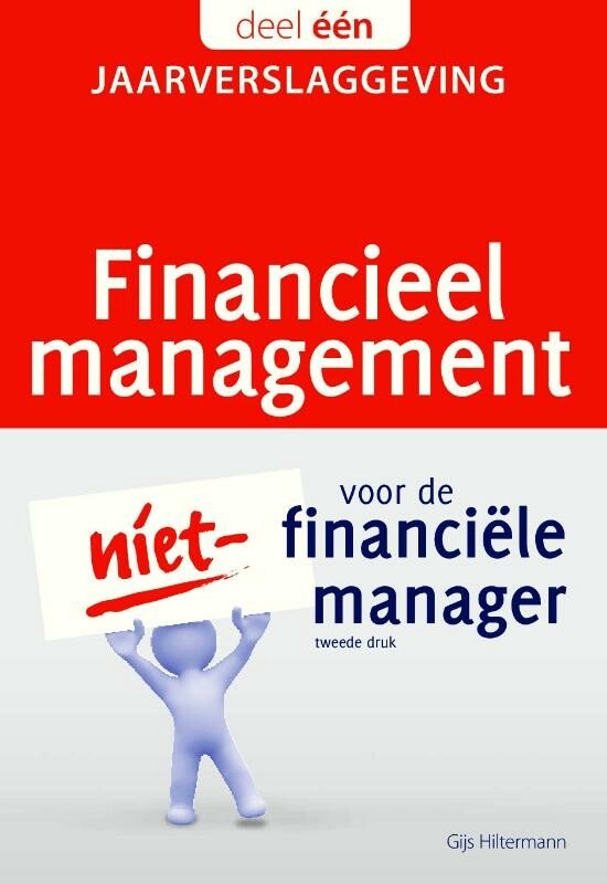 Financieel management voor de niet-financiële manager 1.Jaarverslaggeving