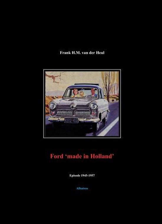 Ford 'made in Holland' episode 1945-1957