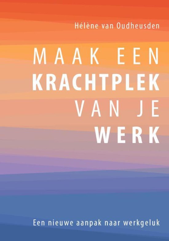 Maak een Krachtplek van je Werk