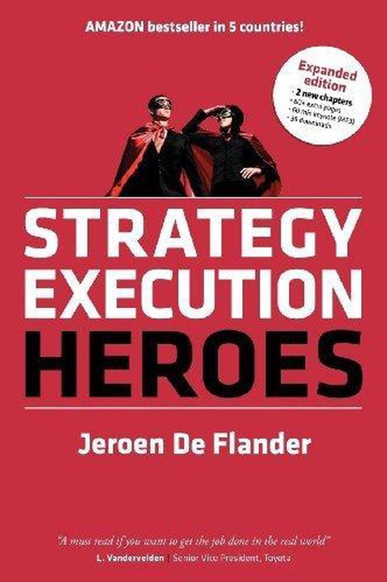 Strategy Execution Heroes - expanded edition business strategy implementation and strategic management demystified