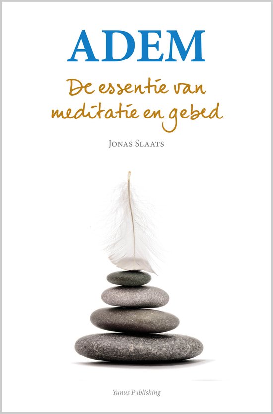 Adem. De essentie van meditatie en gebed.