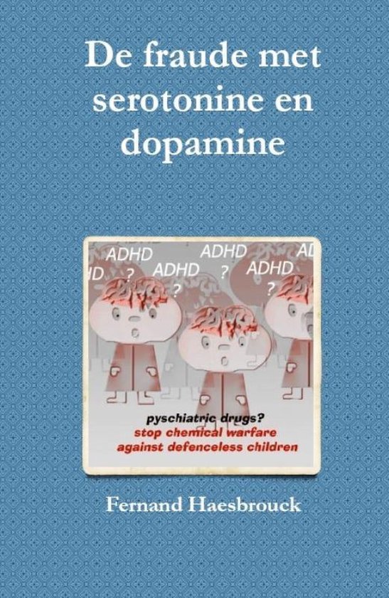 De fraude met serotinine en dopamine