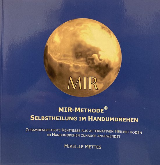 MIR-Methode zur Selbstheilung: Mentaler und Intuitiver Reset