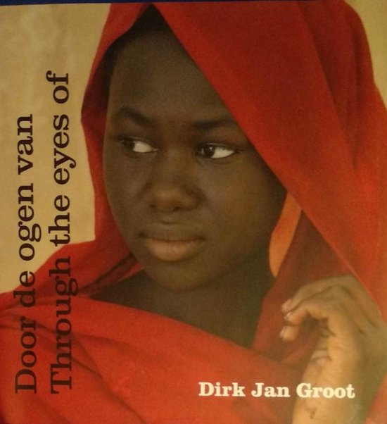 Door de ogen van Dirk Jan Groot