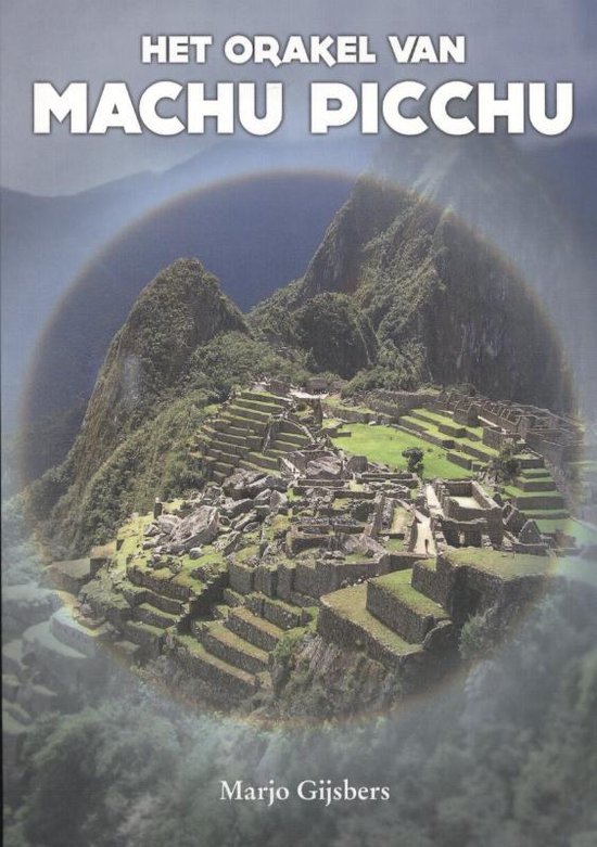 Het orakel van Machu Picchu