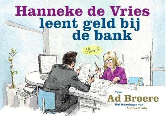 Hanneke de Vries leent geld bij de bank