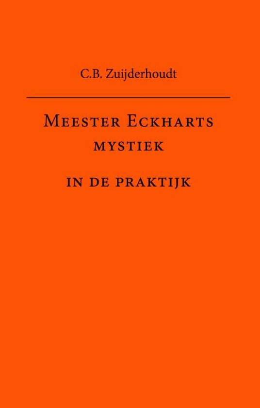 Meester Eckharts mystiek in de praktijk