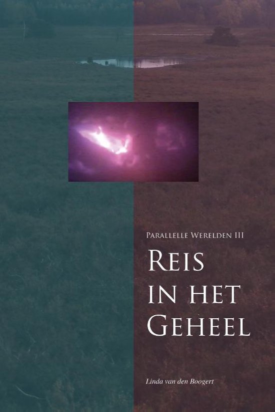 Parallelle werelden 3 -   Reis in het geheel