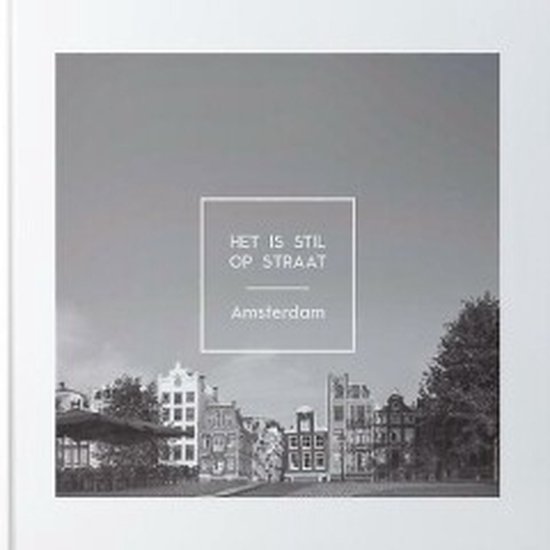 Het is stil op straat - Amsterdam