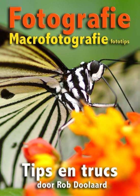 Fotografie voor iedereen 2 - Fotografie: macrofotografie fototips