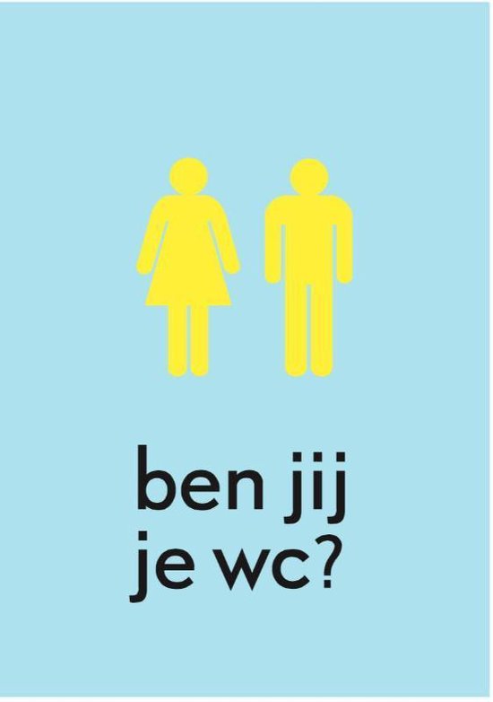 Ben jij je wc?