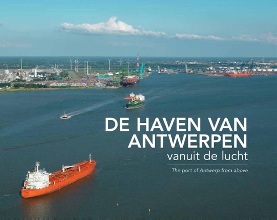 De haven van Antwerpen vanuit de lucht