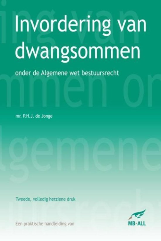 Invordering van dwangsommen onder de Algemene wet bestuursrecht