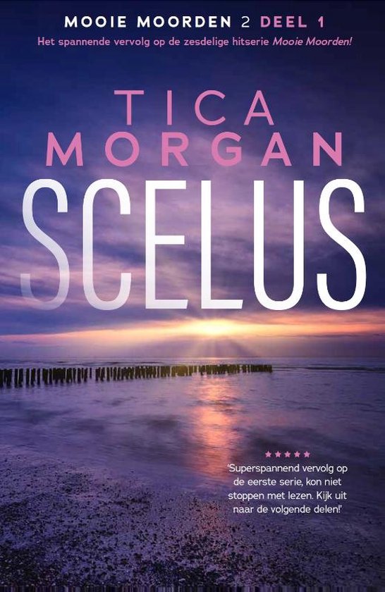 Scelus, Mooie Moorden, serie 2, boek 1