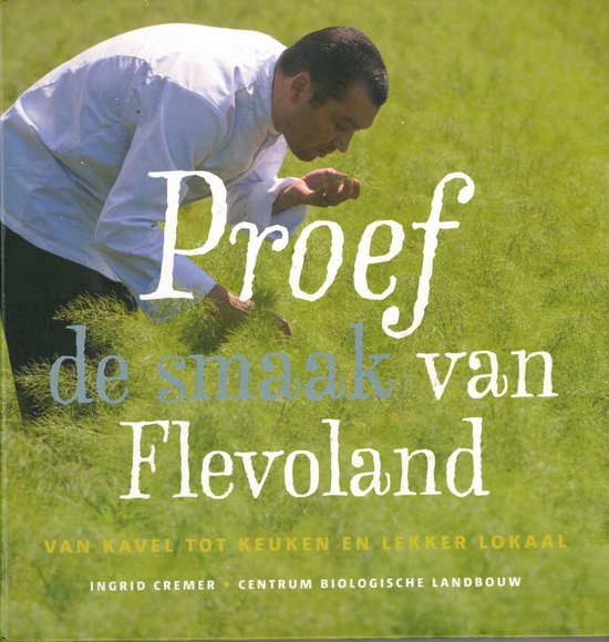 Proef de smaak van Flevoland